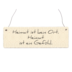 INTERLUXE Holzschild HEIMAT IST KEIN ORT Spruch Weisheit...