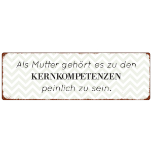 METALLSCHILD Blechschild ALS MUTTER GEH&Ouml;RT ES Mutter...