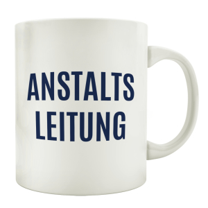 TASSE Kaffeebecher ANSTALTSLEITUNG Arbeit B&uuml;ro...