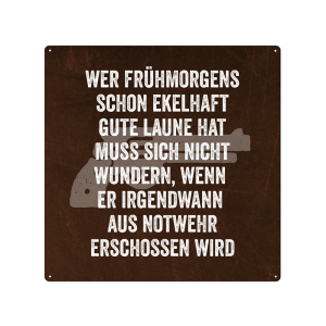 20x20cm Schild WER FR&Uuml;HMORGENS SCHON Wandschild...