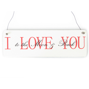 Shabby Vintage Schild Türschild I LOVE YOU TO THE MOON AND BACK Impression Chic