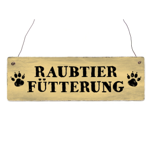 Holzschild Shabby RAUBTIERFÜTTERUNG Hund Katze...