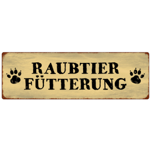 METALLSCHILD Blechschild RAUBTIER F&Uuml;TTERUNG Hund...