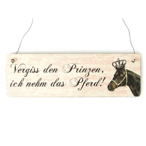 Shabby Vintage Schild Türschild VERGISS DEN PRINZEN,...