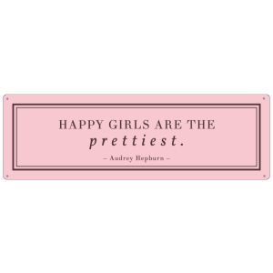 METALLSCHILD Blechschild HAPPY GIRLS ARE THE PRETTIEST...