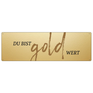 GOLD Dekoschild DU BIST GOLDWERT Wanddekoration Geschenk...