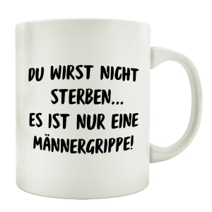 TASSE Kaffeebecher DU WIRST NICHT STERBEN...
