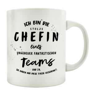 TASSE Kaffeetasse mit Spruch ICH BIN DIE STOLZE CHEFIN...