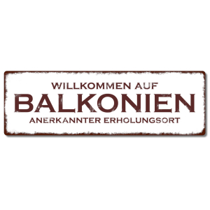 Interluxe Metallschild - Willkommen auf Balkonien -...
