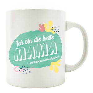 TASSE Kaffeebecher - Ich bin die beste Mama und habe die...