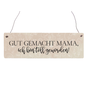 Interluxe Holzschild - Gut gemacht Mama - Geschenk...