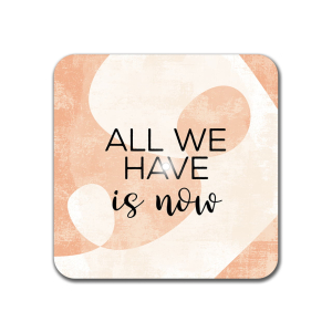 Interluxe LED Untersetzer - All we have is now -...