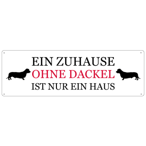 Blechschild METALLSCHILD T&uuml;rschild EIN ZUHAUSE OHNE DACKEL Hund