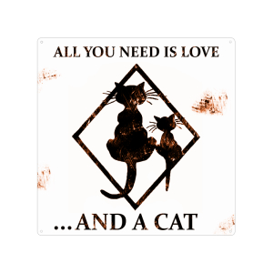 20x20CM Shabby METALLSCHILD Blechschild ALL YOU NEED IS LOVE AND A CAT Katze