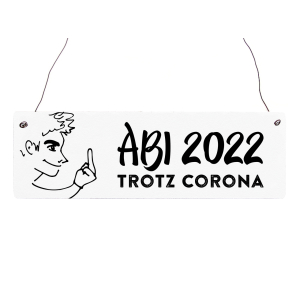 Interluxe Holzschild - Abi 2022 Trotz Corona Junge -...