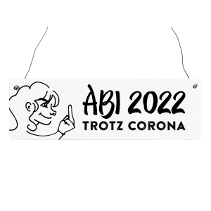 Interluxe Holzschild - Abi 2022 Trotz Corona Mädchen...