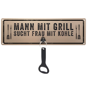 Schild mit Flaschenöffner - Mann mit Grill sucht...