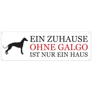 METALLSCHILD Blechschild Hund EIN ZUHAUSE OHNE GALGO...