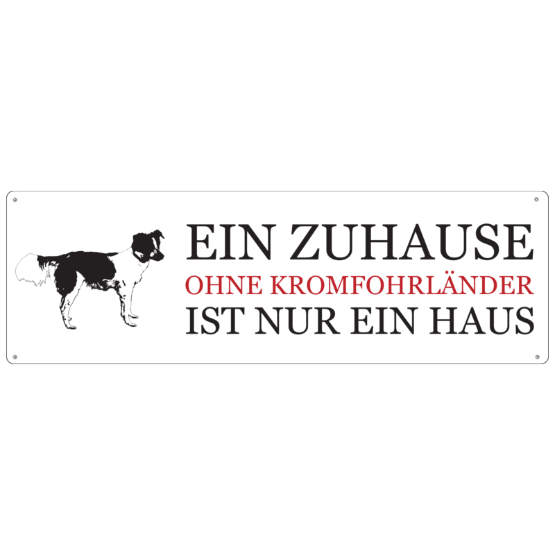 METALLSCHILD Blechschild T&uuml;rschild EIN ZUHAUSE OHNE KROMFOHRL&Auml;NDER Dekoschild Hund