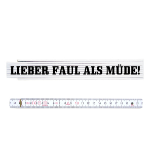 ZOLLSTOCK Meterma&szlig; LIEBER FAUL ALS M&Uuml;DE...