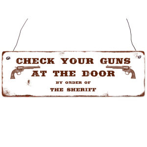 Shabby Vintage Holzschild CHECK YOUR GUNS T&uuml;r Eingang Western Style Cowboy