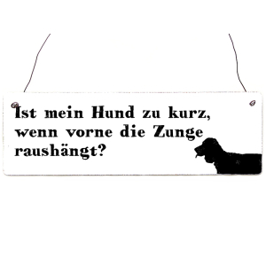 Holzschild Shabby Vintage Retro IST MEIN HUND ZU KURZ Hund Tier Haustier