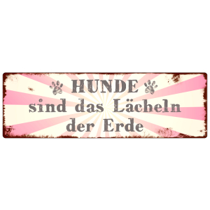 METALLSCHILD Shabby Vintage Blechschild HUNDE SIND DAS L&Auml;CHELN DER ERDE