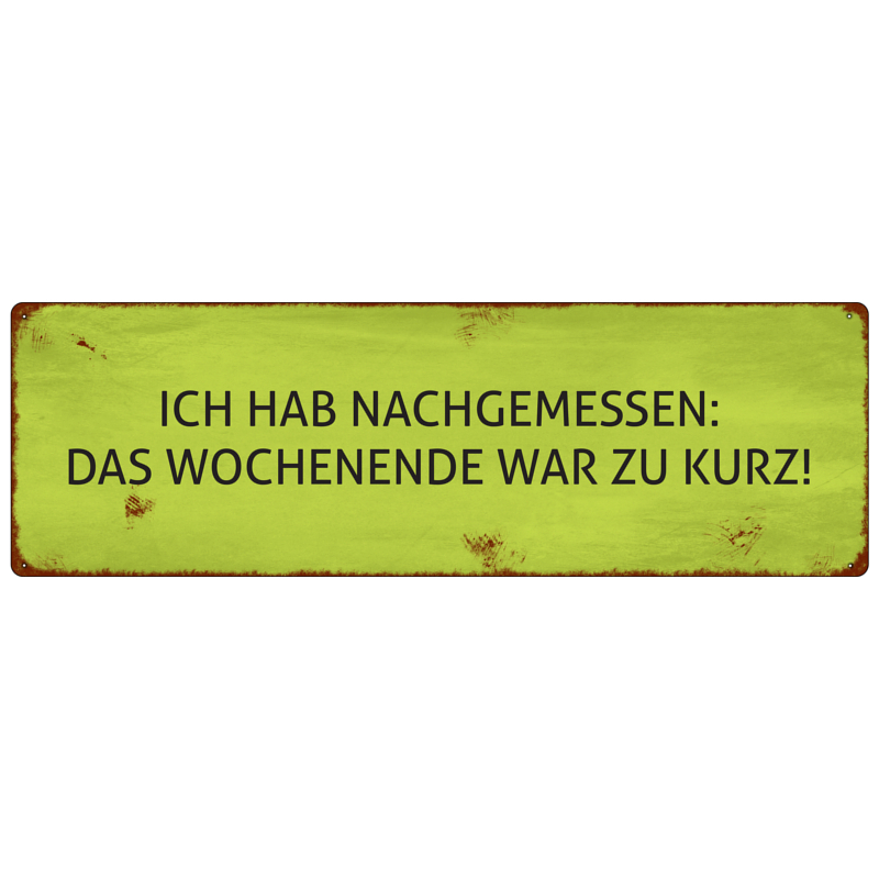 INTERLUXE METALLSCHILD Shabby Blechschild ICH HAB NACHGEMESSEN Wochenende Lustig