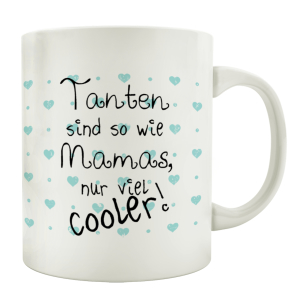 TASSE Kaffeebecher TANTEN SIND SO WIE MAMAS Spruch...