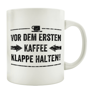 TASSE Kaffeebecher VOR DEM ERSTEN KAFFEE Spruch Geschenk...