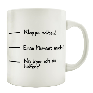 TASSE Kaffeebecher KLAPPE HALTEN Skala Spruch Lustig...