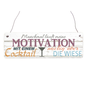 INTERLUXE Holzschild MANCHMAL L&Auml;UFT MEINE MOTIVATION...